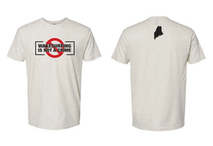 Wakesurfing Is Not A Crime T-shirt